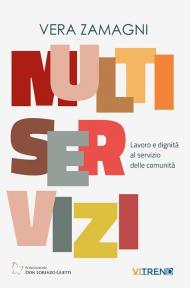 Multiservizi. Lavoro e dignità al servizio delle comunità