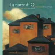 La notte di Q. Nuova ediz.