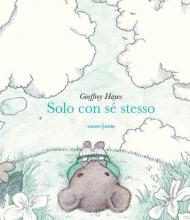 Solo con sé stesso. Ediz. illustrata