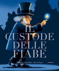 Il custode delle fiabe. Ediz. a colori