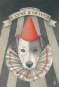 Il cane e la luna. Ediz. a colori