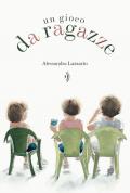 Un gioco da ragazze. Ediz. a colori