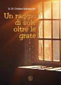 Un raggio di sole oltre le grate