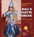 Bulli e bacchette magiche