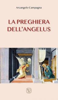 La preghiera dell'angelus. Ediz. illustrata