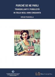 Purché se ne parli. Tranquillanti e pubblicità in Italia negli anni Cinquanta
