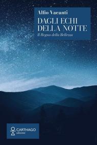 Dagli echi della notte. Il regno della bellezza