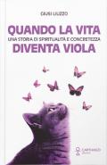 Quando la vita diventa viola. Una storia di spiritualità e concretezza