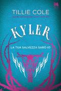 Kyler. La tua salvezza sarò io