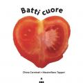 Batti cuore. Ediz. a colori