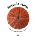 Segui la stella. Ediz. a colori