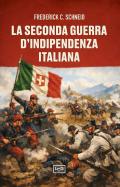 La seconda guerra d'indipendenza italiana