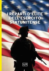 I reparti d'élite dell'esercito statunitense