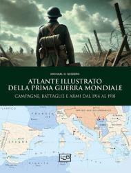 Atlante illustrato della Prima guerra mondiale