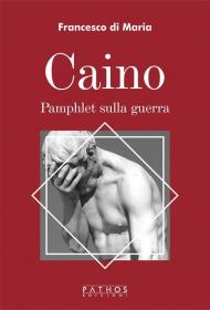 Caino. Pamphlet sulla guerra