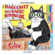 I racconti del gatto birbone. Felix