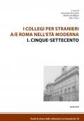 I collegi per stranieri a/e Roma nell'età moderna. Nuova ediz.. Cinque-settecento (Vol. 1)