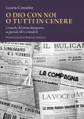 O Dio con noi o tutti in cenere. Cronache del primo dopoguerra su giornali, libri e manifesti