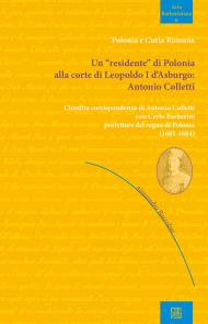 Un  residente di Polonia alla corte di Leopoldo I d'Asburgo: Antonio Colletti