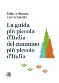 La guida più piccola d'Italia del camino più piccolo d'Italia