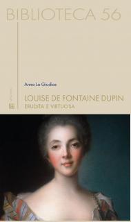 LOUISE DE FONTAINE DUPIN. ERUDITA E VIRTUOSA