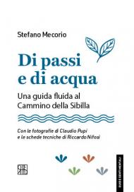 Di passi e di acqua. Una guida fluida al Cammino della Sibilla