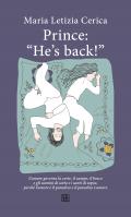 Prince: «He’s back!»