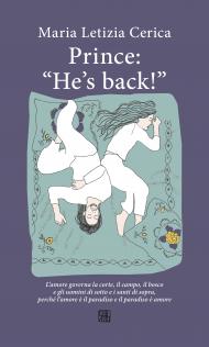 Prince: «He’s back!»