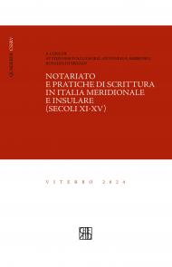Notariato e pratiche di scrittura in Italia meridionale e insulare (secoli XI-XV)
