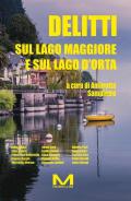 Delitti sul Lago Maggiore e sul Lago d'Orta