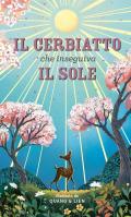 Il cerbiatto che inseguiva il sole. Ediz. a colori