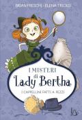 I misteri di Lady Bertha - I cappellini fatti a pezzi