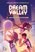 Una squadra da salvare. Dream volley. Vol. 2