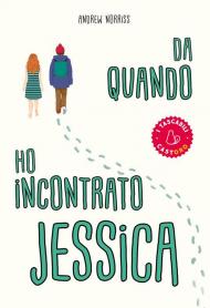 Da quando ho incontrato Jessica. Ediz. Tascabile