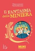 Il fantasma della miniera. Miniromanzi. Ediz. a colori