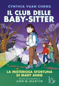 La misteriosa sfortuna di Mary Anne. Il Club delle baby-sitter. Vol. 13