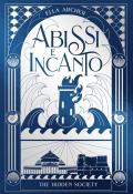 Abissi e incanto. The hidden society. Vol. 2