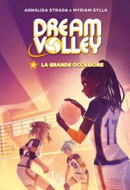 La grande occasione. Dream volley. Vol. 4