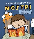 La lingua segreta dei mostri. Ediz. a colori