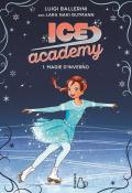 Magie d’inverno. Ice academy. Vol. 1