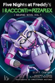 Five nights at Freddy's. I racconti del Pizzaplex. Graphic novel. Vol. 1