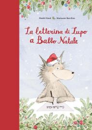 La letterina di Lupo a Babbo Natale. Ediz. a colori