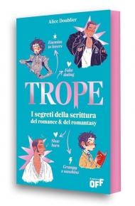 Trope. I segreti della scrittura romance & del romantasy