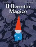 Il berretto magico. Ediz. a colori