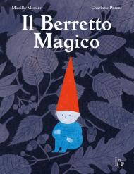 Il berretto magico. Ediz. a colori
