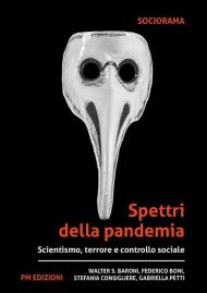 Spettri della pandemia. Scientismo, terrore e controllo sociale