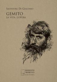 Gemito. La vita, l’opera