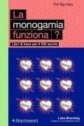 La monogamia funziona? Libri di base per il XXI secolo