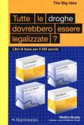 Tutte le droghe devono essere legalizzate?