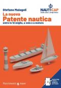 La nuova patente nautica entro le 12 miglia, a vela e a motore. Nauticap: testo e app gratuita con quiz ministeriali e simulazioni d’esame, espandibile con contenuti premium